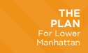 The Plan for Lower Manhattan